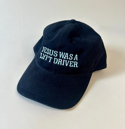 Jesus Was A Lyft Driver Embroidered Hat