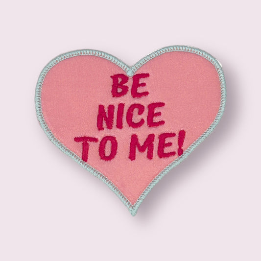 Be Nice To Me Patch